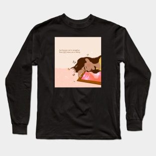 Struggling Long Sleeve T-Shirt